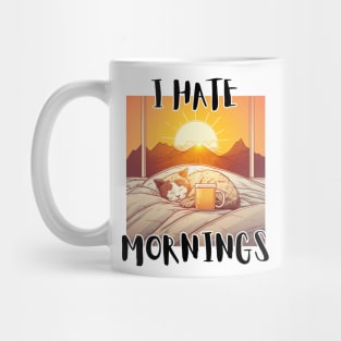 I Hate Mornings Mug